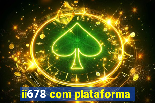 ii678 com plataforma